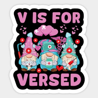 PACU CRNA ICU ER Nurse V Is For Versed Nurse Valentine_s Day Sticker